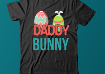 Daddy Bunny Tshirt Design,Daddy Bunny SVG Design,Easter Day tshirt Design,Easter Day T Shirt Bundle,Easter Day Svg Design,Easter tshirt,Easter Day Svg Bundle,Easter SVG Bundle Quotes,Easter Svg Cut File Bundle, Easter Day