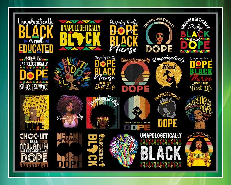 57 Designs Unapologetically Dope png, Black Queen png, Black Women png, Afro Women png, Melanin png, Black Pride png, Digital Print File, Sublimation 975094704