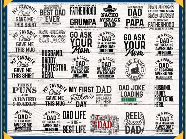 20 dad bundle designs, father’s day svg, daddy svg, father svg, papa svg,funny quote, best dad ever grills on, dad decal designs, cut file 818605693