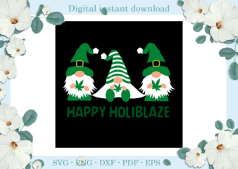 Trending gifts, Happy Holibralze Cannabis Smoke Weed Diy Crafts, Smoke Weed Svg Files For Cricut, Holiblaze Silhouette Files, Cannabis Cameo Htv Prints t shirt designs for sale