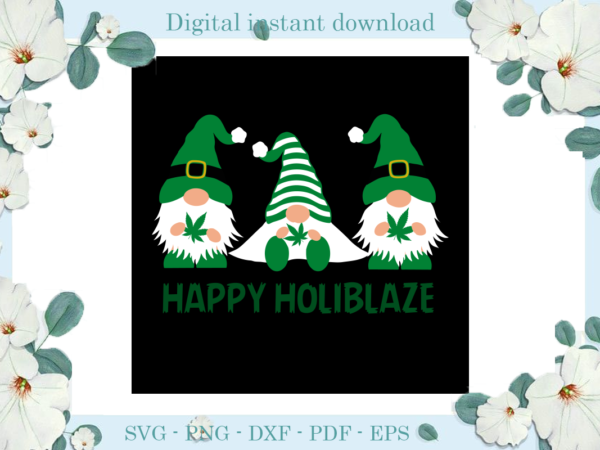 Trending gifts, happy holibralze cannabis smoke weed diy crafts, smoke weed svg files for cricut, holiblaze silhouette files, cannabis cameo htv prints t shirt designs for sale