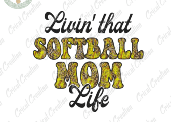 Mother Day, Best Mom Diy Crafts, Softball Mom PNG files, Mom lover Silhouette Files, Trending Cameo Htv Prints t shirt designs for sale