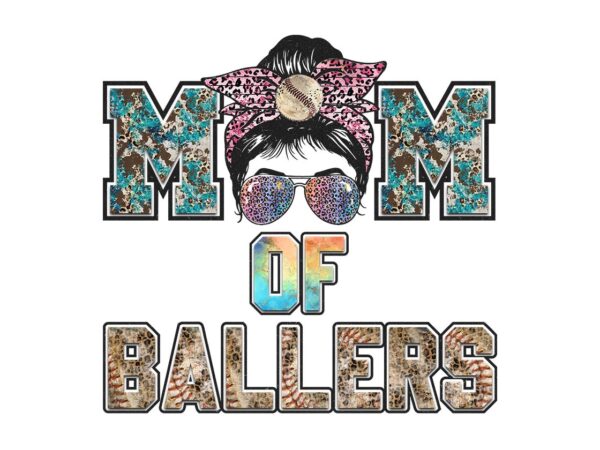 Mom of ballers tshirt design
