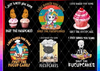 28 Designs I Just Baked You PNG, Fucup Cakes Flamingo Shirt, Some Shut The Fucupcakes Cat Bakes, Funny Unicorn Gift, Fucupcakes Skeleton 933998470