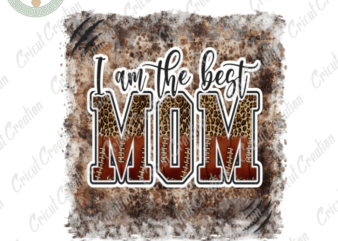 Mother Day, Mother Day Gift Diy Crafts, Best Mom PNG files, Mom lover Silhouette Files, Trending Cameo Htv Prints t shirt designs for sale