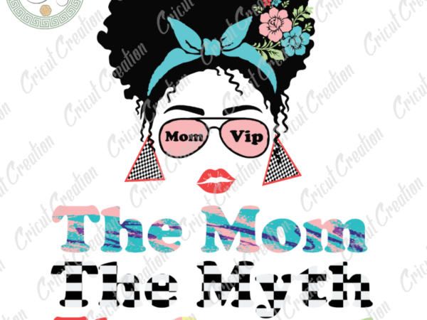 Mother’s day svg, flower messy bun svg, mom life svg, afro women svg, mother cameo htv prints, mother life sihouette file t shirt designs for sale