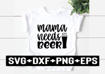 mama needs beer