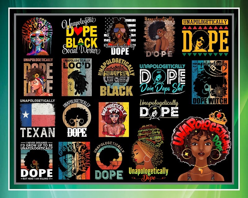 57 Designs Unapologetically Dope png, Black Queen png, Black Women png, Afro Women png, Melanin png, Black Pride png, Digital Print File, Sublimation 975094704