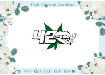 Trending gifts Smoke Weed 420 Smoking Cannabis Diy Crafts Smoke Weed Svg Files For Cricut, 420 Cannabis Silhouette Sublimation Files, Cameo Htv Prints t shirt designs for sale