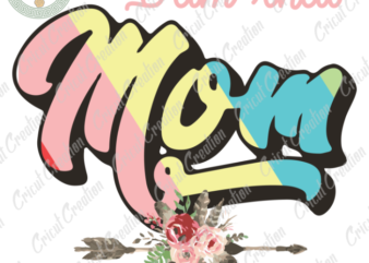 Mother’s Day, I am that Mom Diy Crafts,Mom Love Svg Files For Cricut, flower vector Silhouette Files, Trending Cameo Htv Prints