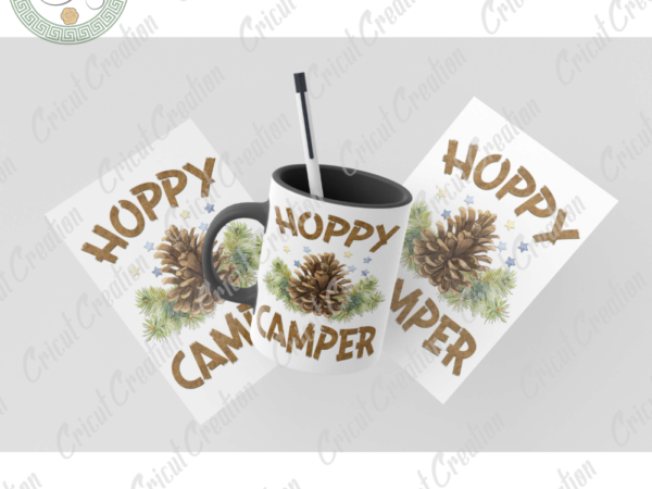 Camping day , hoppy camper diy crafts, pinecones png files , forest campsite silhouette files, trending cameo htv prints t shirt vector file