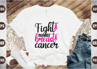fight against breast cancer t shirt graphic design