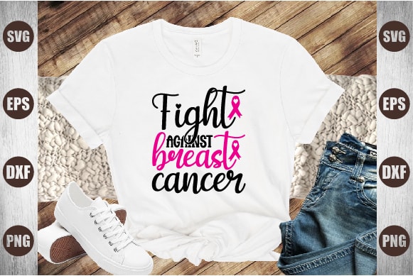 Fight against breast cancer t shirt graphic design