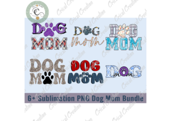 Trending Gifts , 6+ Sublimation PNG Dog Mom Bundle Diy Crafts, Leopard Text PNG Files For Cricut, Colorful Quotes Silhouette Files, Trending Cameo Htv Prints t shirt designs for sale