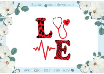 Trending gifts Nurse Day Love Quote Red Stethoscope Diy Crafts Nurse Day Svg Files For Cricut, Love Stethoscope Silhouette Sublimation Files, Cameo Htv Prints