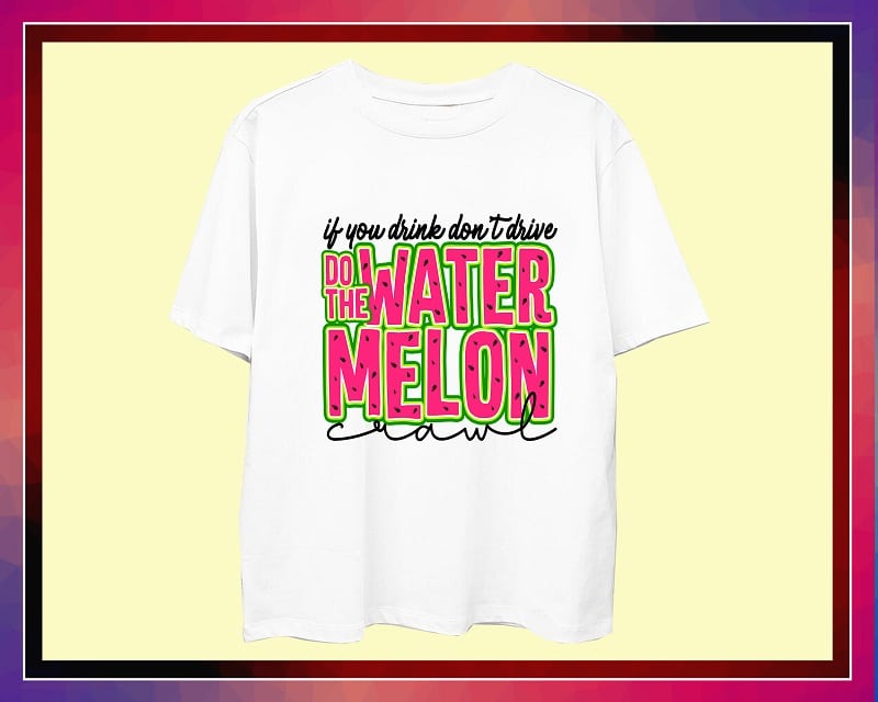 If You Drink Don’t Drive Do The Watermelon Crawl PNG, Digital, SVG, Sublimation Designs Download, With Layers, For Cricut 954496860