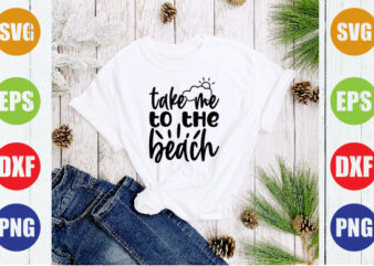 take me to the beach t shirt designs for sale