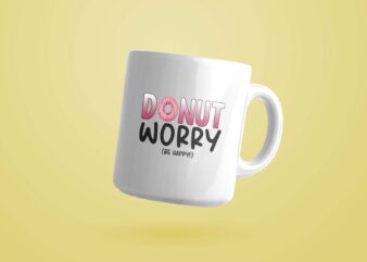 Donut Worry, Be Happy PNG Sublimation Files
