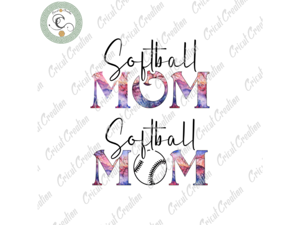 Softball sport , softball mom diy crafts,garden scenery text png files , art quotes silhouette files, trending cameo htv prints t shirt template vector Softball sport , softball mom diy crafts,garden scenery text png files , art quotes silhouette files, trending cameo htv prints t shirt template vector