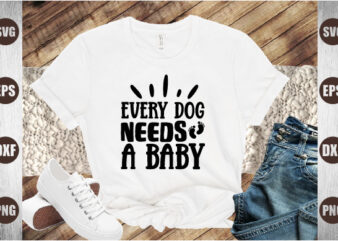 every dog needs a baby vector clipart