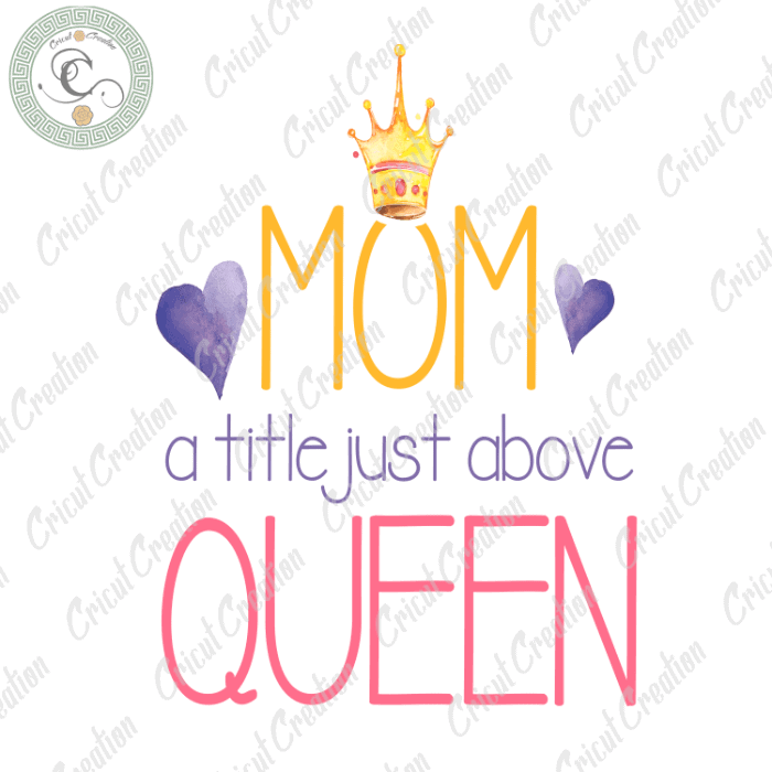 Mother Day, Mom Queen Diy Crafts, Mom Princess PNG files, Mom lover Silhouette Files, Trending Cameo Htv Prints