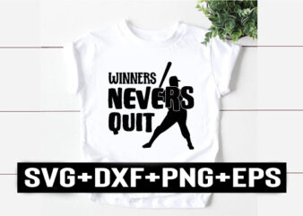 winners nevers quit t shirt design for sale