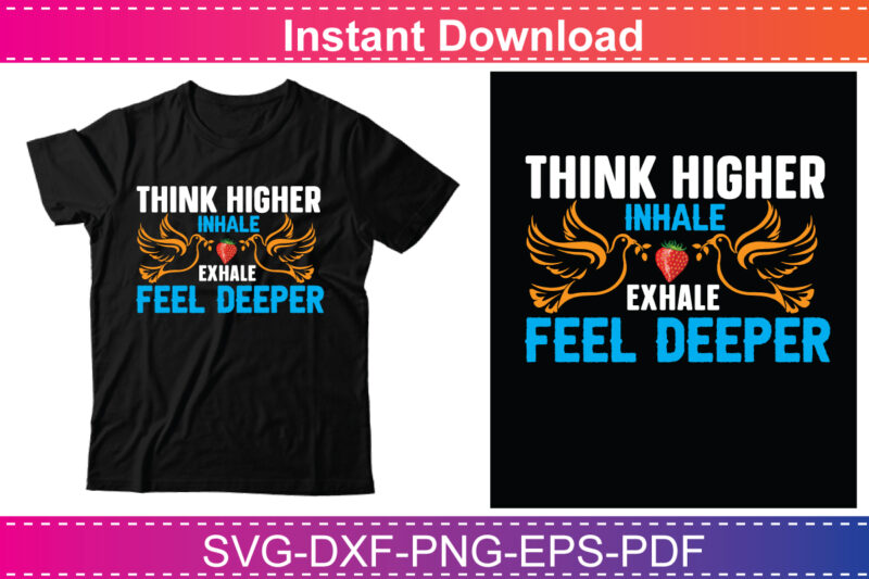 think higher inhale exhale feel deeper