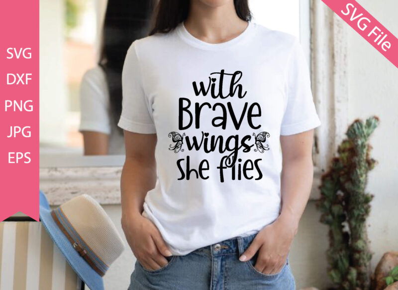 with brave wings she flies
