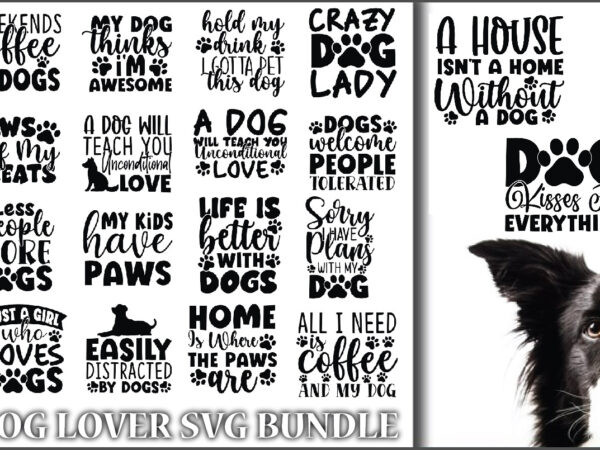 Dog lover svg bundle t shirt vector illustration