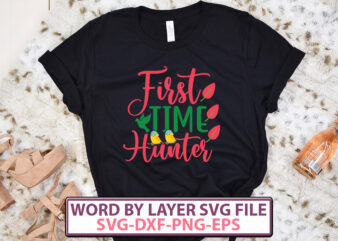 First Time Hunter t-shirt design,Happy Easter SVG Bundle, Easter SVG, Easter quotes, Easter Bunny svg, Easter Egg svg, Easter png, Spring svg, Cut Files for Cricut