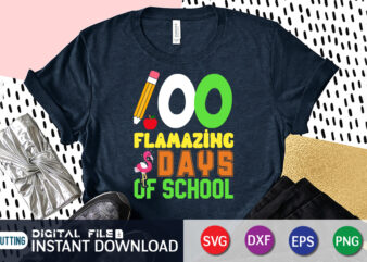 100 Days Flamazing Days Of School T Shirt, 100 Days of School svg, Teacher svg, 100th Day of School svg, 100 Days svg