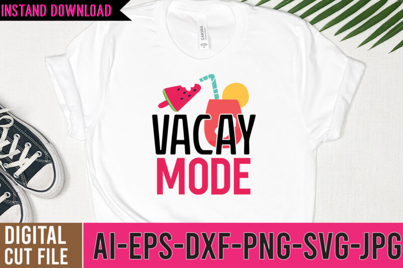 Vacay Mode tshirt Design,Vacay Mode SVG Design,Summer t shirt design bundle,summer svg bundle,summer svg bundle quotes,summer svg cut file bundle,summer svg craft bundle,Summer Vector Tshirt Design,Summer Graphic Design, Summer Graphic