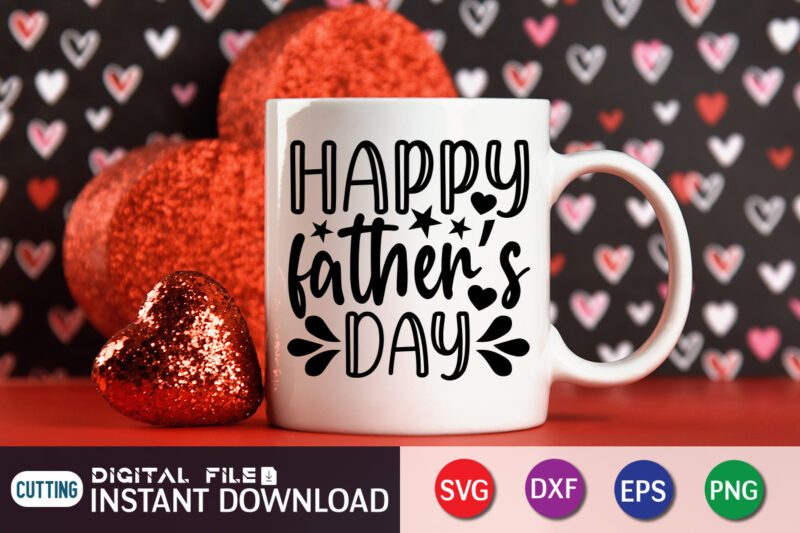 Happy Father's Day T shirt, Father's Day shirt, Dad svg, Dad svg bundle, Daddy shirt, Best Dad Ever shirt, Dad shirt print template, Daddy vector clipart, Dad svg t shirt