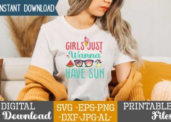 Girls Just Wanna Have Sun,,summer t shirt design bundle,summer svg bundle,summer svg bundle quotes,summer svg cut file bundle,summer svg craft bundle,summer vector tshirt design,summer graphic design, summer graphic tshirt bundle