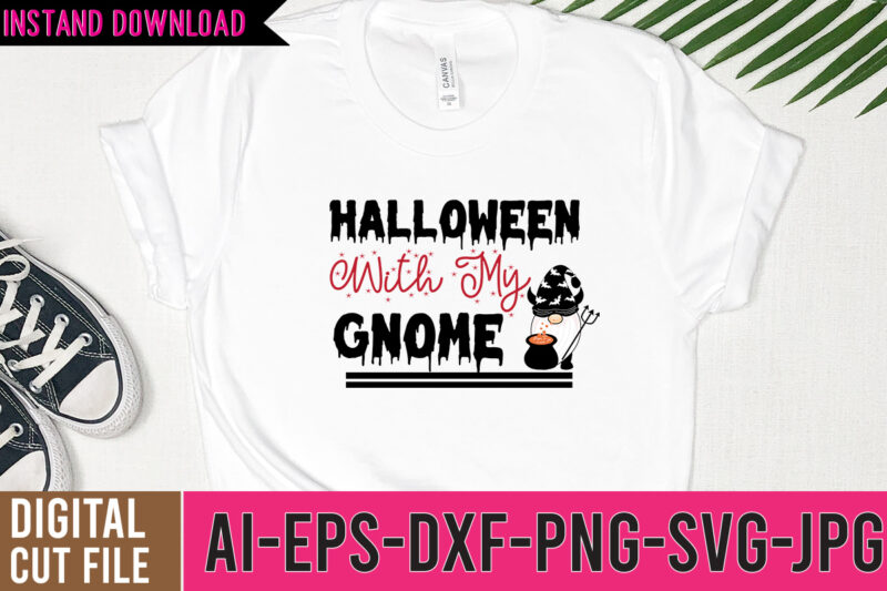 Halloween With My Gnome SVG Design,Halloween With My Gnome Tshirt Design,Halloween With My Gnome SVG Design,gnome sweet gnome svg,gnome tshirt design, gnome vector tshirt, gnome graphic tshirt design, gnome tshirt