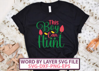 This Boy Can Hunt t-shirt design,Happy Easter SVG Bundle, Easter SVG, Easter quotes, Easter Bunny svg, Easter Egg svg, Easter png, Spring svg, Cut Files for Cricut