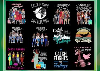 Combo 200+ Catch Flights not Feelings PNG Bundle, African American Women Png, Girls Trip, Black Queen Png, Women Strong Png, Instant Download CB1022487069