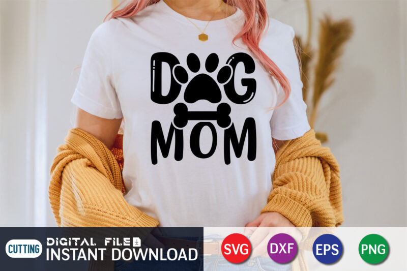 Dog Mom T Shirt, Dog Lover Svg, Dog Mom Svg, Dog Bundle SVG, Dog Shirt Design, Dog vector, Funny Dog Svg, Dog typography, Dog Bandana svg Bundle