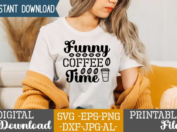 Funny coffee time,coffee is my valentine t shirt, coffee lover , happy valentine shirt print template, heart sign vector, cute heart vector, typography design for 14 february