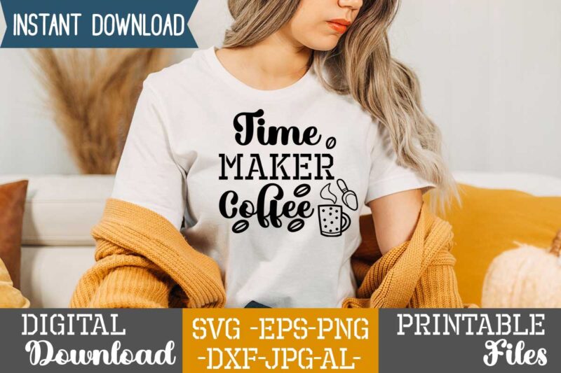 Time Maker Coffee ,Coffee is my valentine t shirt, coffee lover , happy valentine shirt print template, heart sign vector, cute heart vector, typography design for 14 february