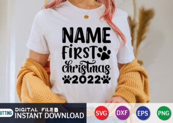 Name first Christmas 2022 T shirt, Christmas 2022 Shirt, Dog Lover Svg, Dog Mom Svg, Dog Bundle SVG, Dog Shirt Design, Dog vector, Funny Dog Svg, Dog typography, Dog Bandana svg Bundle