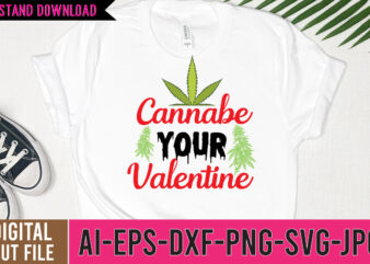 Cannabe Your Valentine T Sshirt Design On Sale