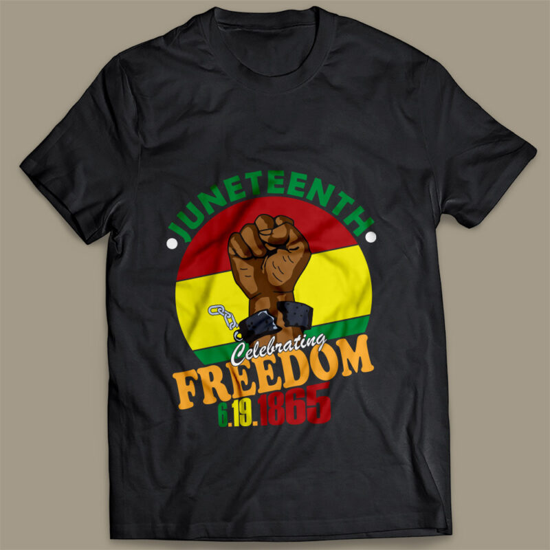 Juneteenth Celebrating Freedom 6 19 1865 SVG PNG, Juneteenth Graphic Tee Design