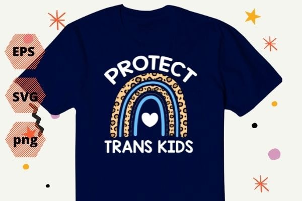 Womens Protect Trans Kids Transgender Pride Month T-Shirt design svg, Transgender Lives Matter, Trans Kids, rainbow, saying, Protect