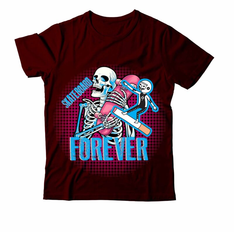 Skate Board Forever T-shirt Design ,sign bundle, buy shirt designs, buy tshirt design, tshirt design bundle, tshirt design for sale, t shirt bundle design, premade shirt designs, buy t shirt