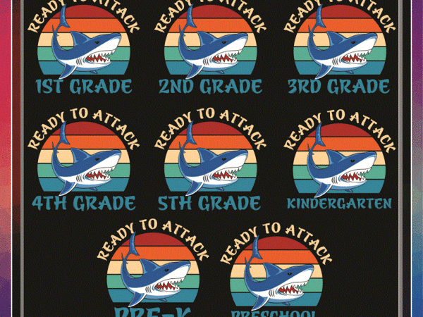 Bundle 8 designs back to school, vintage shark ready to attack pre-k kindergarten preschool 1st-5th grade bundle png svg, digital download 1036210980