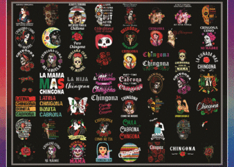 60 Designs Chingona PNG, lways Chingona, Sometimes Cabrona – But Never Pendeja, Chingona Como Mi Madre, Sublimation, Digital Download 1004644331