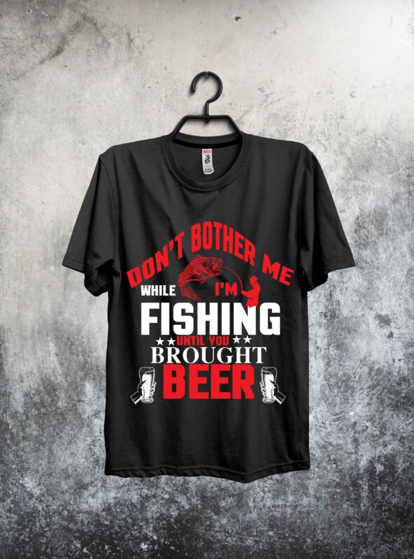 fishing problem fishing t shirt,fishing t shirt design on sale,fishing vector t shirt design, fishing graphic t shirt design,best trending t shirt bundle,beer vector t shirt design,beer tshirt design bundle,life