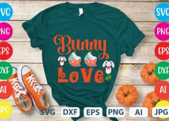 Bunny Love svg design ,bunny t-shirt design bunny vector for design,easter tshirt design,easter day t shirt design,easter day svg design,easter day vector t shirt, shirt day svg bundle, bunny tshirt