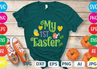 My 1st Easter svg vector for t-shirt,easter tshirt design,easter day t shirt design,easter day svg design,easter day vector t shirt, shirt day svg bundle, bunny tshirt design, easter t shirt